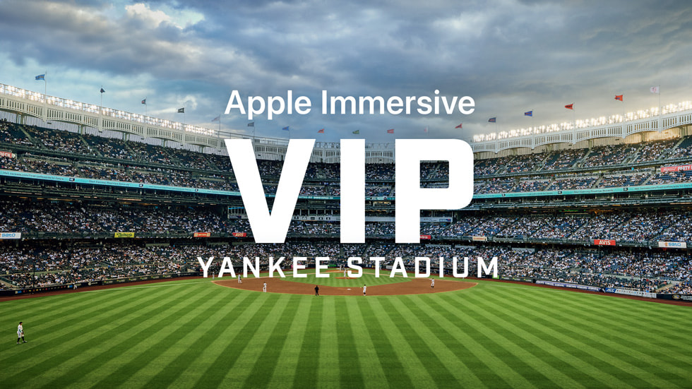 ??? ??? ????? VIP: Yankee Stadium ?????? Apple?Immersive?Video.